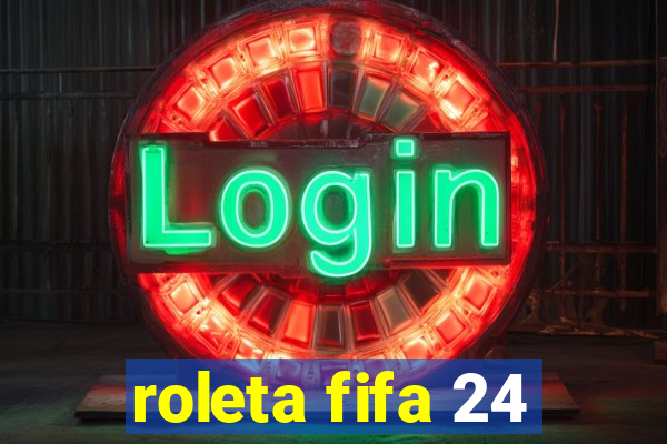 roleta fifa 24